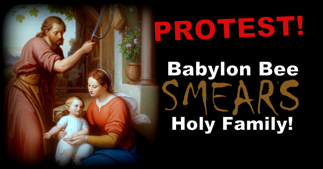 protest-babylon-bee-mary-saint-joseph-blasphemy