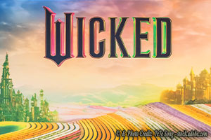 Four Reasons Why ‘Wicked’ Is Wicked